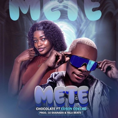 Mete mete (feat. Chocolate, Dj Shainado no Beat & Yala Beats) - Single