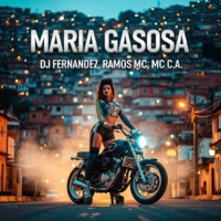 MARIA GASOSA - Single - Ramos Mc, PNG Music, DJ Fernandez & MC C.A