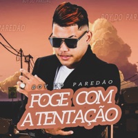 Foge Com a Tentação - Single - Boy Do Paredão