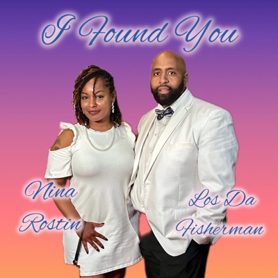 I Found You (feat. Los Da Fisherman) - Single