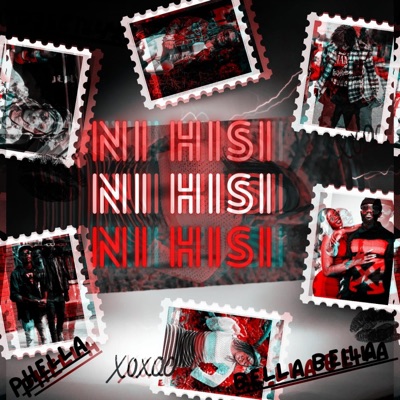 NI HIsi (feat. Bella Beila, Phella Entertainer & Moseti) - Single