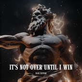 It's Not over Until I Win (Hardstyle)