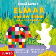 Elmar und der Eisbär und weitere Geschichten - David McKee