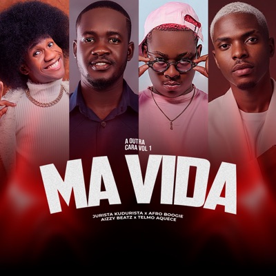 Ma Vida (A Outra Cara, Vol. 1) [feat. Afro Boogie & Telmo Aquece] - Single