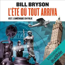 L'été où tout arriva. 1927, l'Amérique en folie