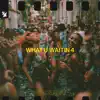 What U Waitin 4
