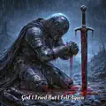 God I Tried But I Fell Again