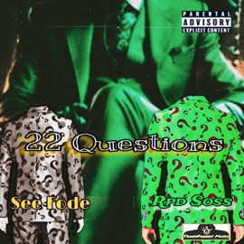 22 Questions (feat. Rpd Soss) See Fode