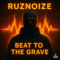 Beat to the Grave - Single - Ruznoize