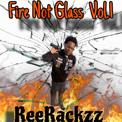 Fire Not Glass, Vol. 1