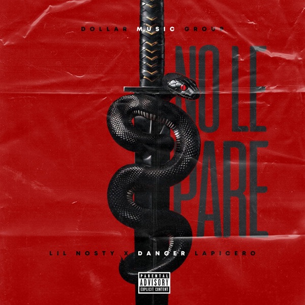 No le pare (feat. lil nosty & Danger lapicero)