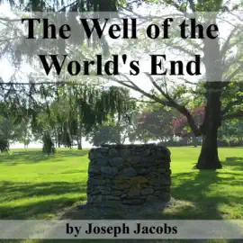 The Well of the World's End (Unabridged)