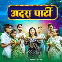 Adra Party - Single - Amrita Dixit