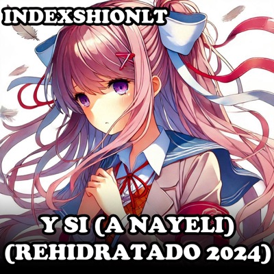 Y sí (A Nayeli) - (Rehidratado 2024) - Single