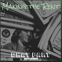 Making the Rent - Single - Dhat Part