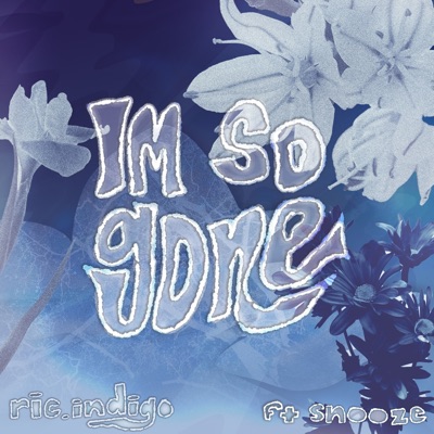 I'm So Gone - Single