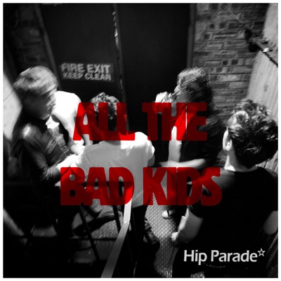 All the Bad Kids - Single