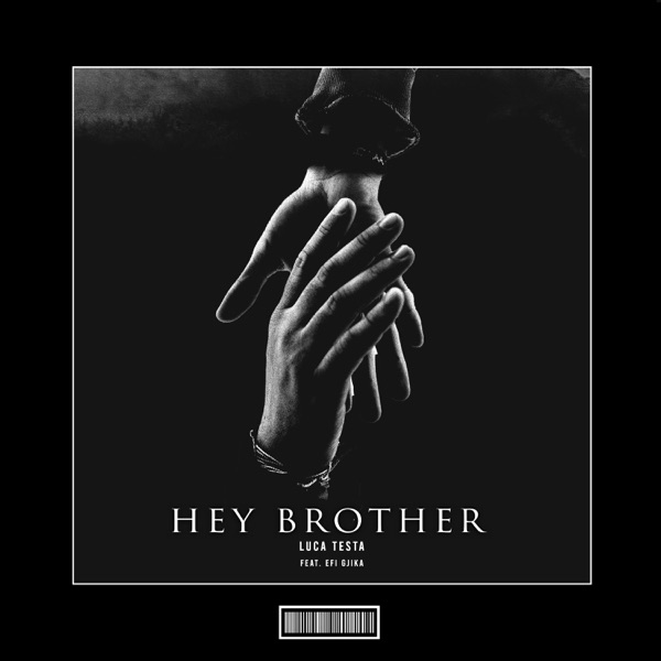 Hey Brother (feat. Efi Gjika)