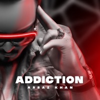Addiction - Single - Arbaz Khan