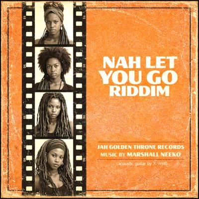 Nah Let You Go Riddim (feat. Marshall Neeko)