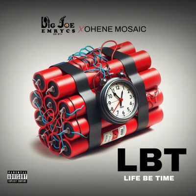 Life Be Time (LBT) (feat. Ohene Mosaic) - Single