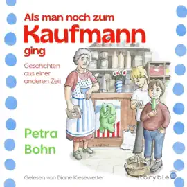 Als man noch zum Kaufmann ging: Geschichten aus einer anderen Zeit