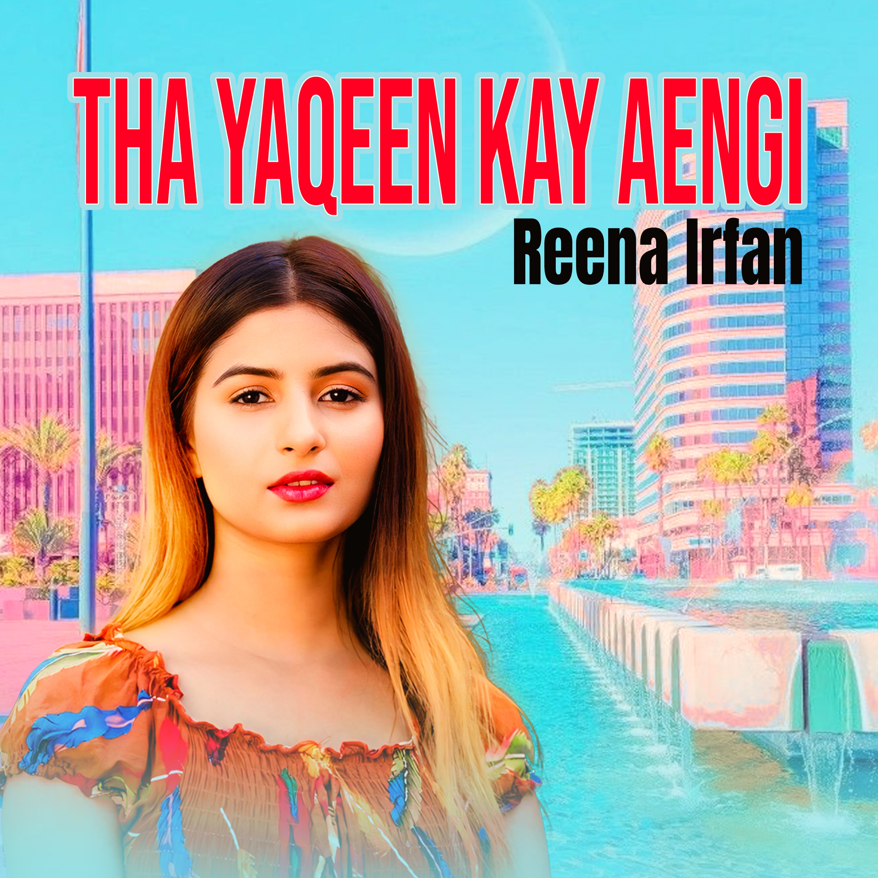 Tha Yaqeen Kay Aengi - Single