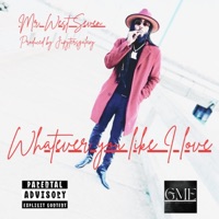 Whatever You Like I love - Single - Westside