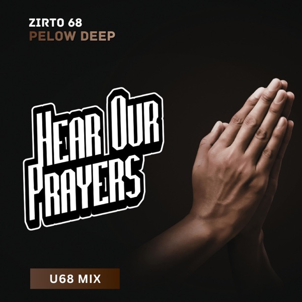 Hear Our Prayers (U68 Mix)