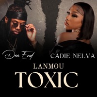 LANMOU TOXIC - Single - Dee End & Cadie Nelva