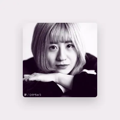 Listen to ひかちゅう, watch music videos, read bio, see tour dates & more!