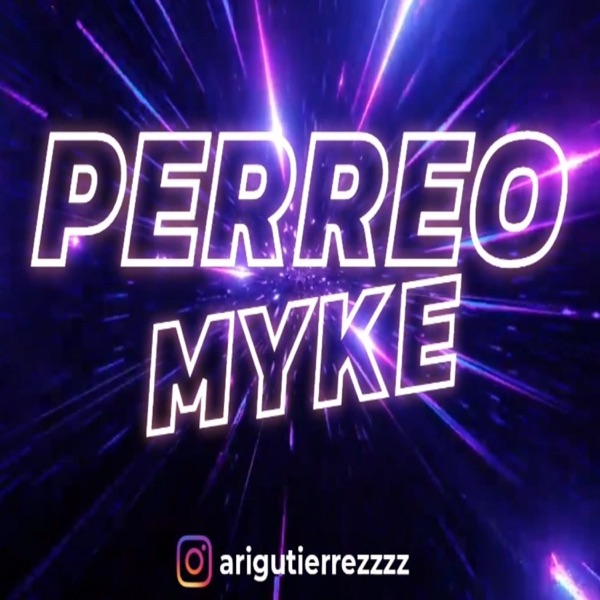 PERREO MYKE