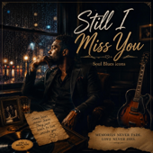 Still I Miss You