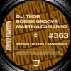 D.J. Thor, Robbie Groove, Martina Camargo - Ritmo De Los Tambores (Edit Mix)