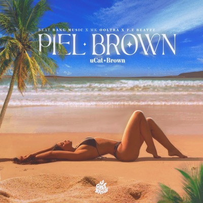 Piel Brown (feat. F.Z Beatzzz Chile & M.K Ooltra) - Single