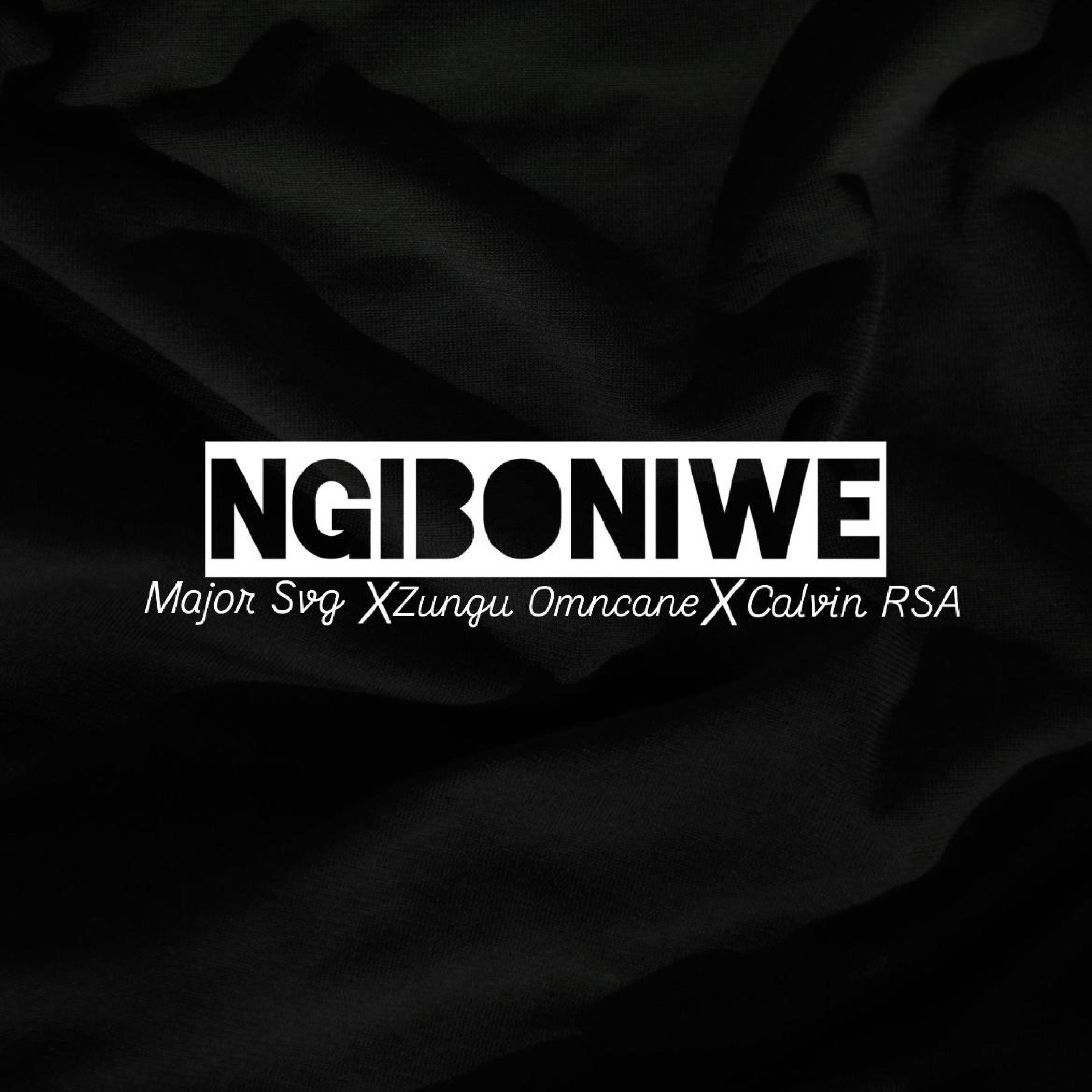 Ngiboniwe (feat. Zungu Omncane & Calvin Rsa) - Single