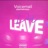 Don't Leave