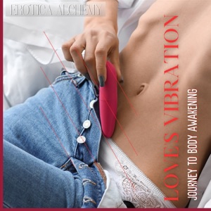 Love's Vibration: Journey to Body Awakening