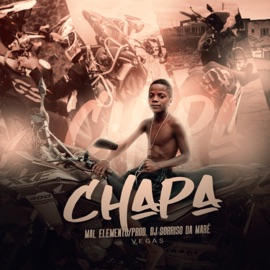 Chapa Mal Elemento, DJ Sorriso da Maré & Vegas