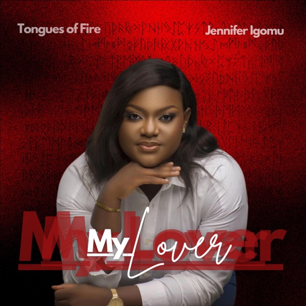 My Lover (Tongues of fire) (feat. Jennifer Igomu)