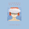 Acordes De Luna - Lágrimas