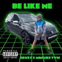 Be like me - Single - Mc Cruzy T
