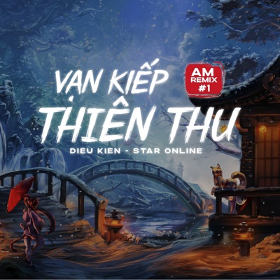 Vạn Kiếp Thiên Thu Am Remix #1 - Single