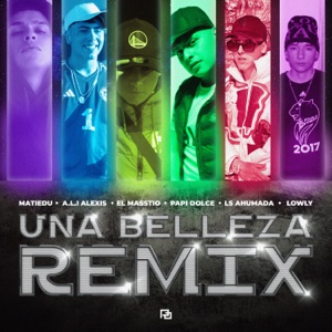 Una Belleza (with Lowly, LS Ahumada, Papi Dolce & Hunter Classicus) [Remix]