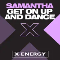 GET ON UP AND DANCE — SAMANTHA