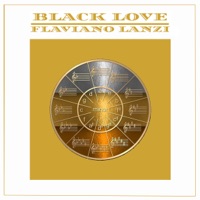 Black Love - Single - Flaviano Lanzi
