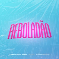 Reboladão (feat. Venga) [Escurinho Da Viela] - Single - Os Fabullosos, Danger & Dj Fellyp Kmdois