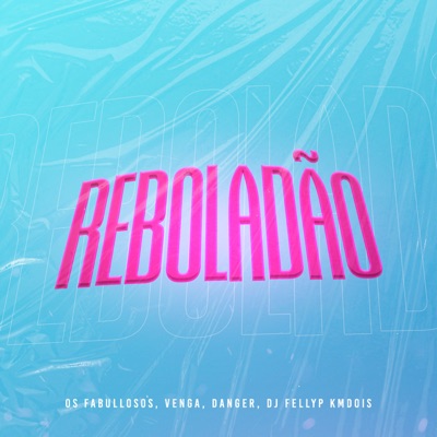 Reboladão (feat. Venga) [Escurinho Da Viela] - Single