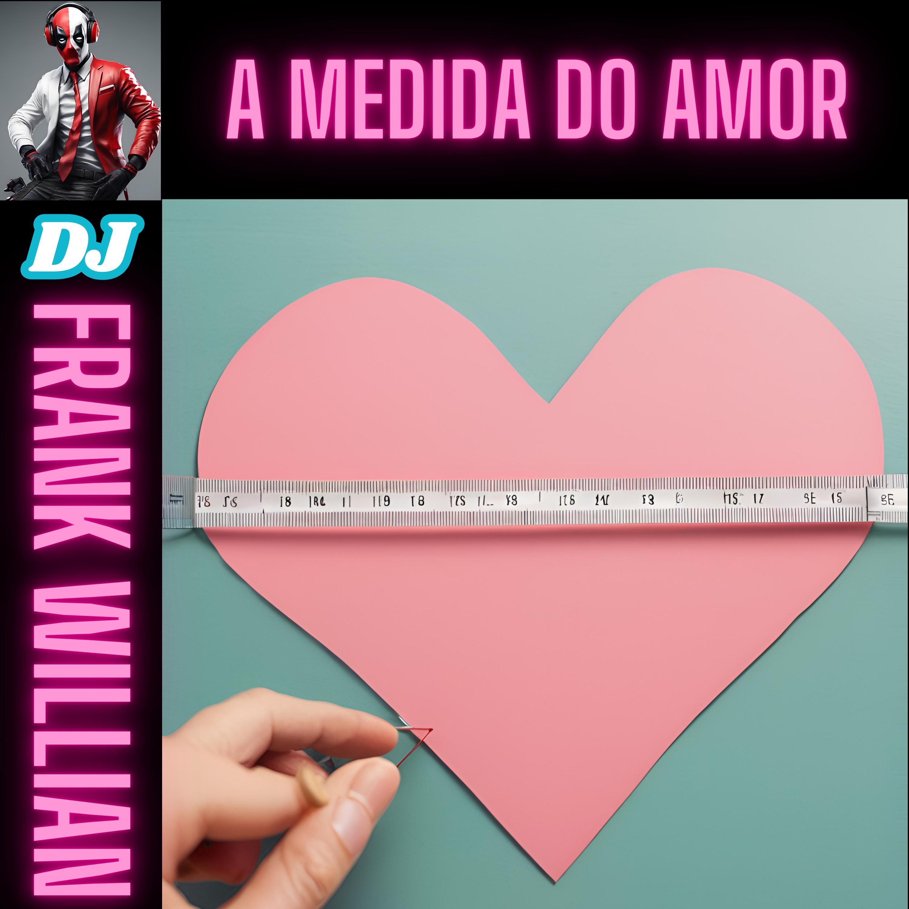 A MEDIDA DO AMOR - Single