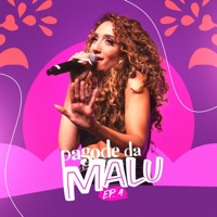 Pagode da MaLu, Ep. 4 (Ao Vivo) - Single - MaLu